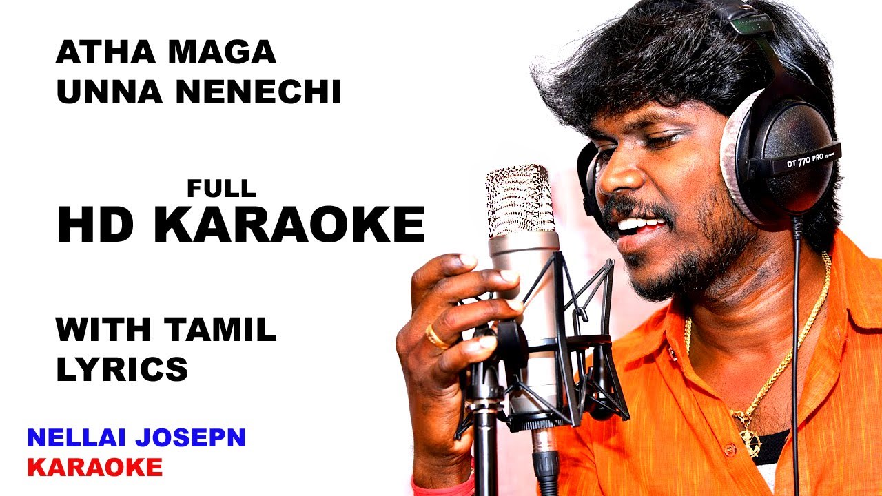 Atha maga unna neneichi hd karaoke nellai joseph with tamil lyrics