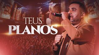 JUNINHO CASSIMIRO - TEUS PLANOS (DVD AO VIVO) Guide