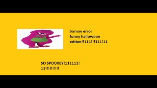 Barney error funny halloween edition