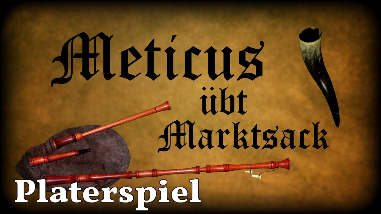 Meticus übt Marktsack: Platerspiel [Dudelsack, Sackpfeife, German Bagpipe]