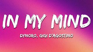 Dynoro, Gigi D'Agostino - In My Mind (Lyrics)