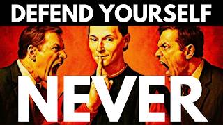 NEVER Defend Yourself – Machiavelli’s Trick to Flip the Power Instantly