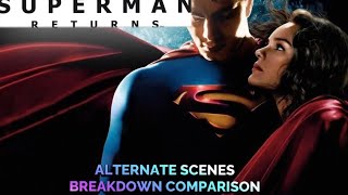 Superman Returns (2006) - Alternate Shots and Scenes Breakdown Comparison