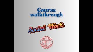 Introduction to Social Work and Human Services: Course Walkthrough, June 2026