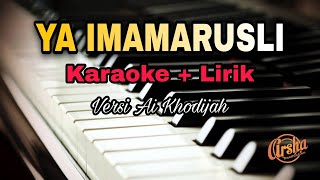 Karaoke Ya Imamarusli || Ai Khodijah ( Karaoke + Lirik ) Kualitas Jernih