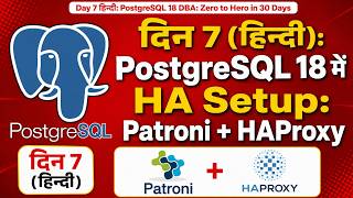 Day 7 (Hindi): HA Setup in PostgreSQL 18: Patroni + HAProxy | Step-by-Step 🚀 #postgresql #ha #day7