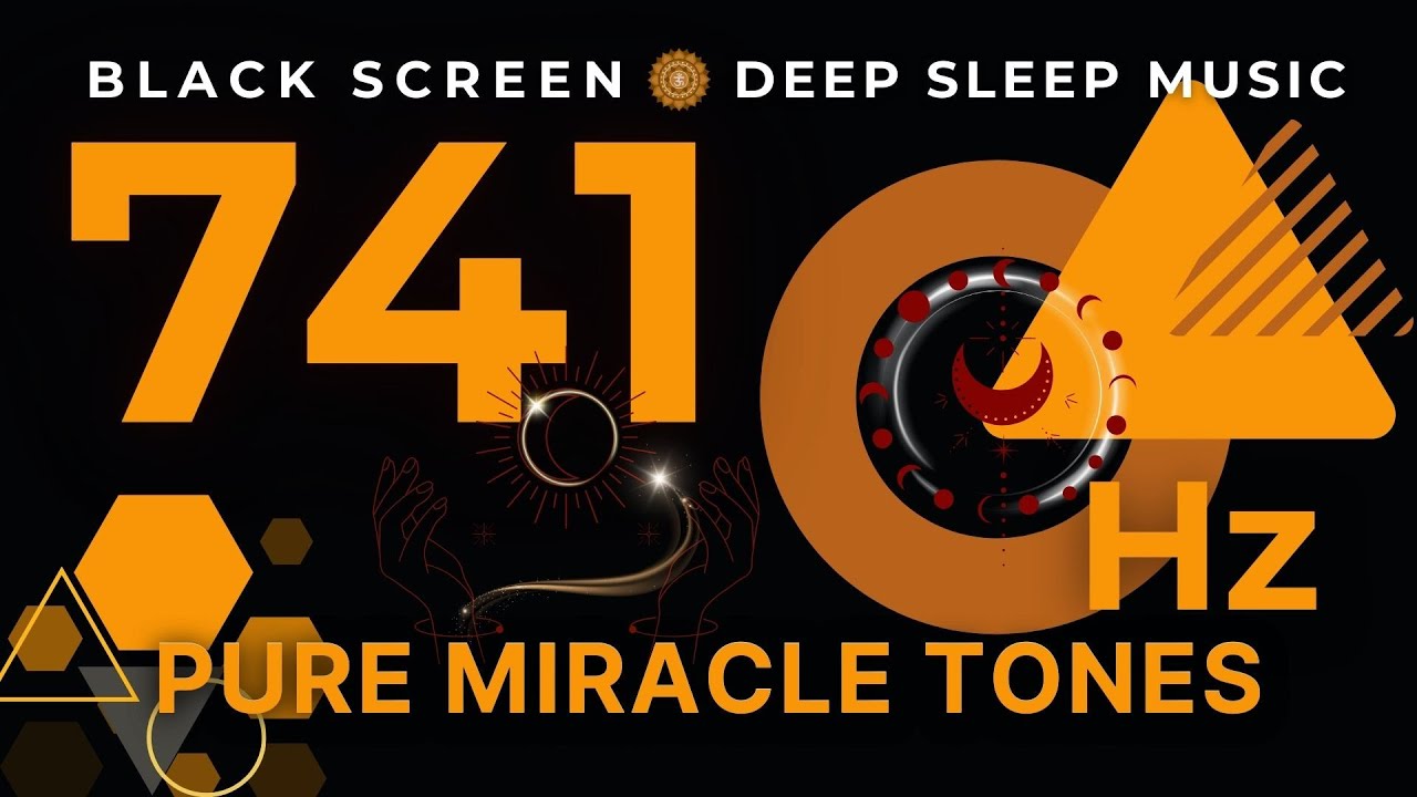 Pure Miracle Tones 741Hz | Removes Toxins and Negativity, Cleanse
