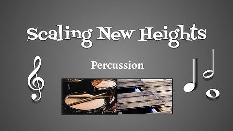 Scaling New Heights - Percussion