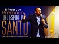 Pastor Juan Carlos Harrigan: El Poder y la Presencia del Espíritu Santo