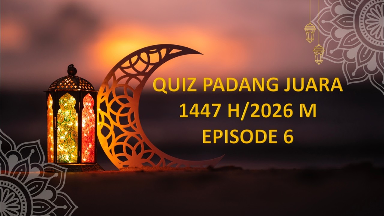 KUIS PADANG JUARA- 1447 H EPISODE 6 (KODE KUIS : 034739)
