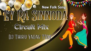 Ey Ra Sinnoda High Bass Miz By Dj Thiru Yadav From TDM