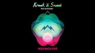 Kraak &amp; Smaak - Hold Back Love (feat. Lex Empress) [Lovebirds Instrumental]