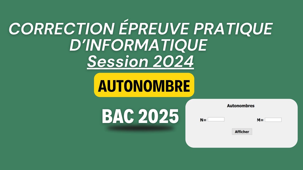 Correction bac pratique informatique 2024 (bac Scientifique) : Autonombres