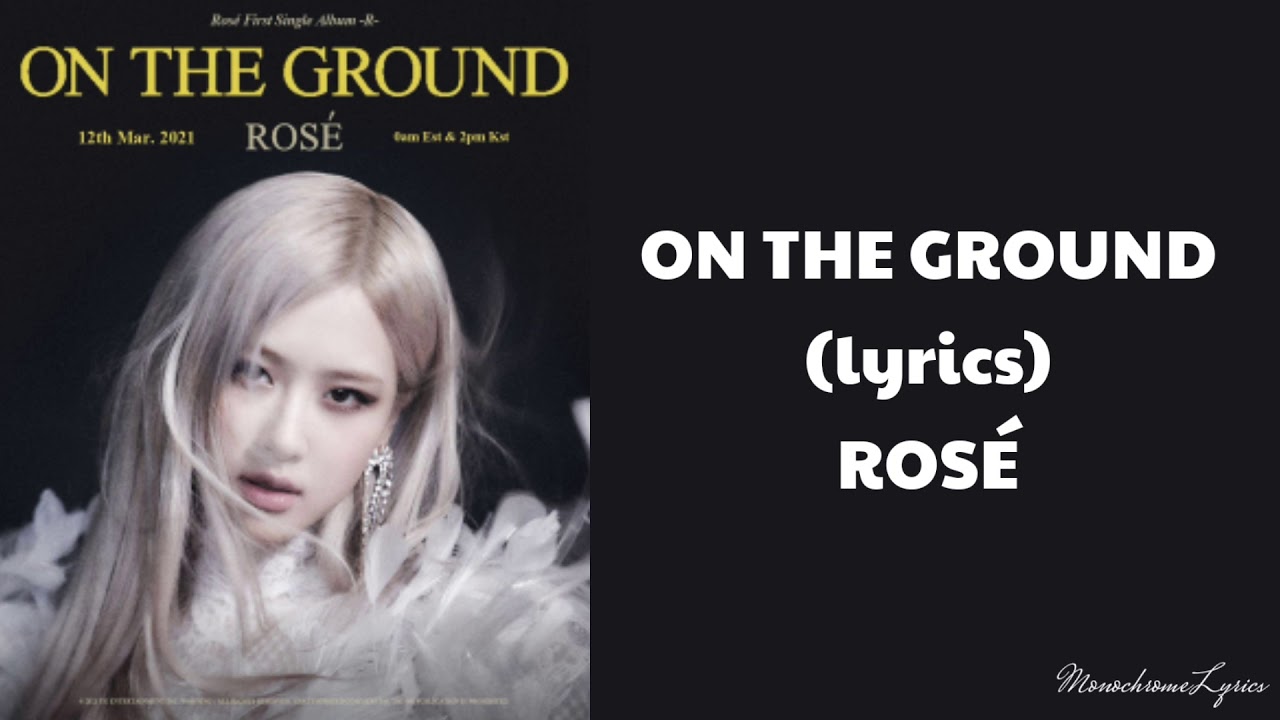 ROSÉ – On The Ground  (Lyrics)