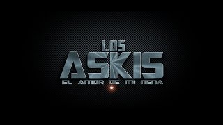 Video-Miniaturansicht von „EL AMOR DE MI NENA ((VIDEO OFICIAL)) LOS ASKIS“