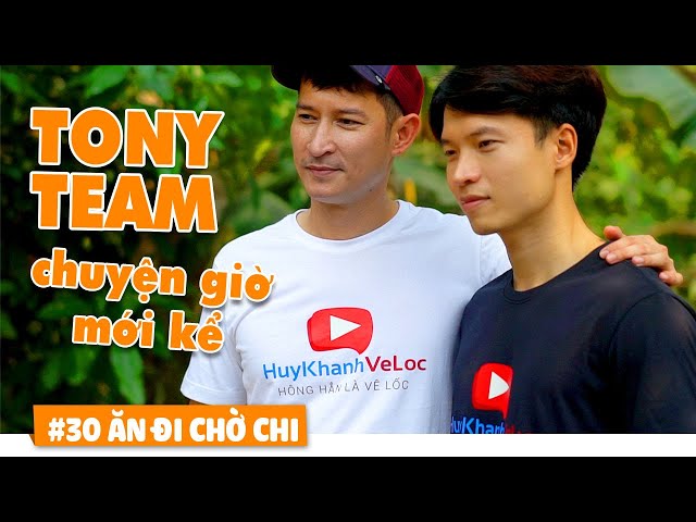 TONY TV TÂM SỰ chuyện làm YOUTUBE với HUY KHÁNH | Ăn Đi Chờ Chi #30 | Huy Khánh Vê Lốc class=