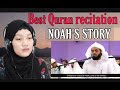 best Quran recitation NOAH'S STORY (raad Muhammad alkurdi)REACTIONN