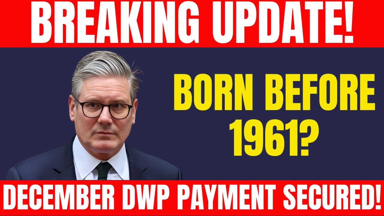 🔥📢 Breaking Update: Born Before 1961? 🎉💷 December DWP Payment Secured! ✅🇬🇧