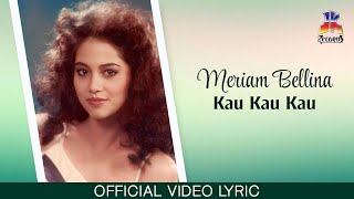 Meriam Bellina - Kau Kau Kau