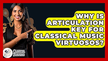 Why Is Articulation Key For Classical Music Virtuosos? - Classical Serenade