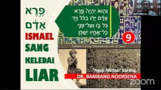 ISMAEL SANG KELEDAI LIAR  ( NGAJI ALKITAB BARENG PAK BAMBANG NOORSENA SESSI 9)