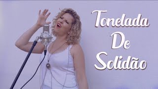 LARISSA TASSI - TONELADA DE SOLIDÃO (cover)