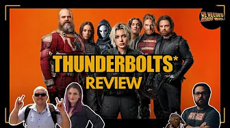 Thunderbolts* The Good, The Bad & The WTF | We Needed Roads Podcast
