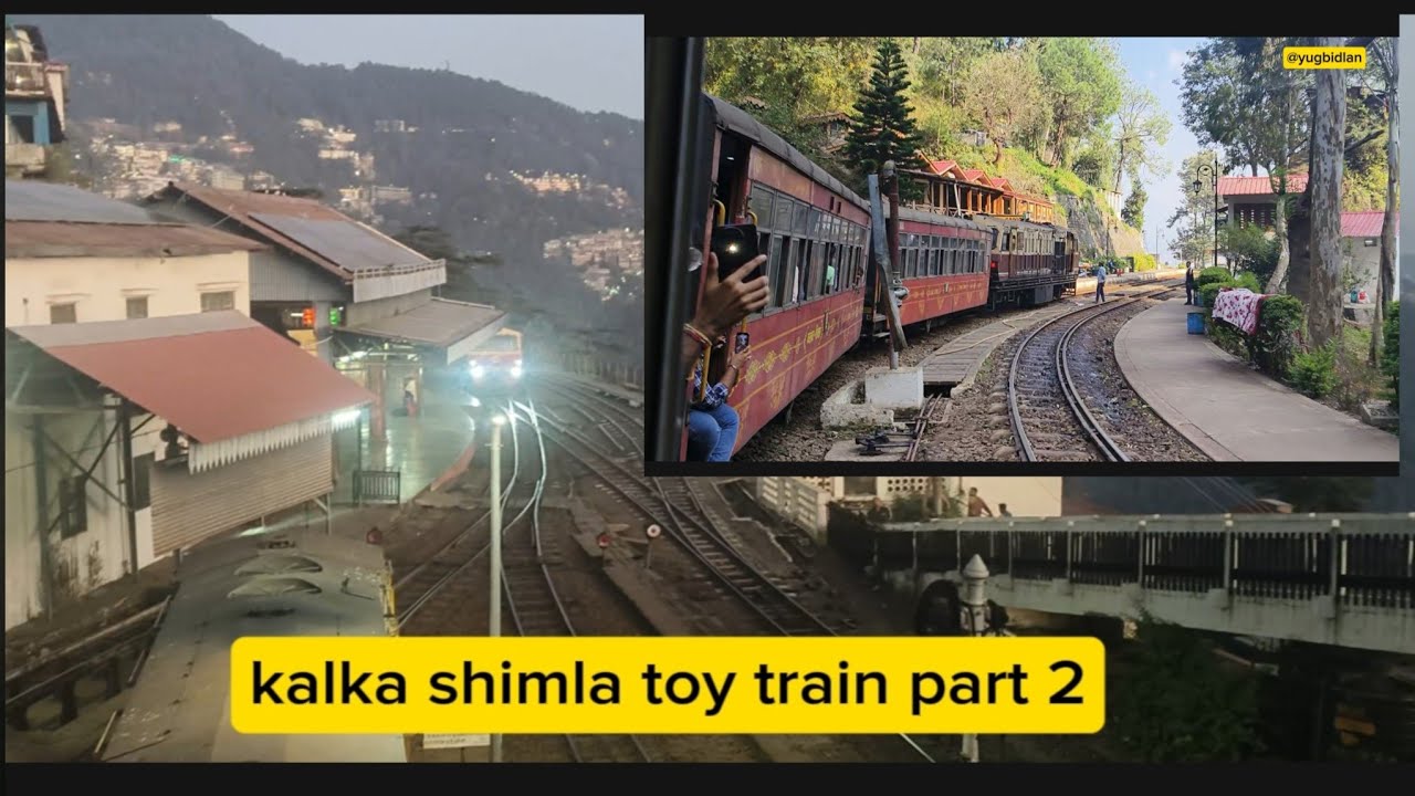 kalka shimla toy train journey part 2 ! kalka to shimla! #vlogs # ...