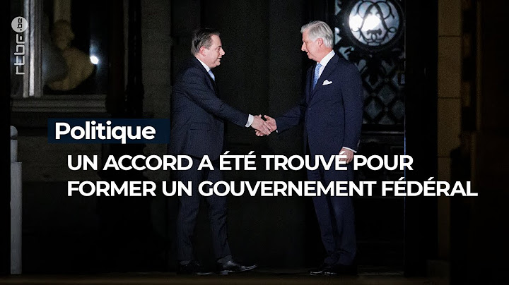 Un accord a été trouvé pour former un nouveau gouvernement fédéral - RTBF Info