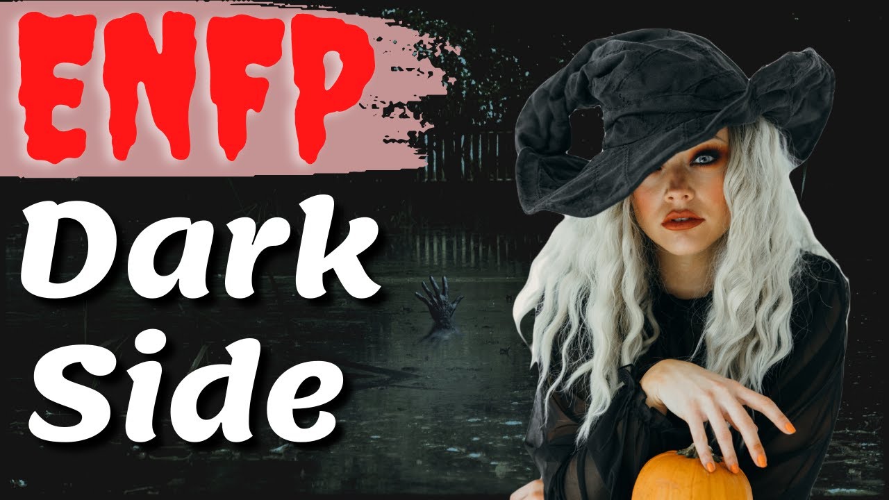 The ENFP Dark Side - Ep 1/16 - The Darkside of The ENFP