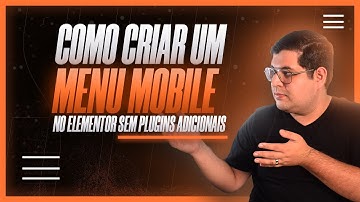 Como criar um menu mobile no elementor sem plugins adicionais