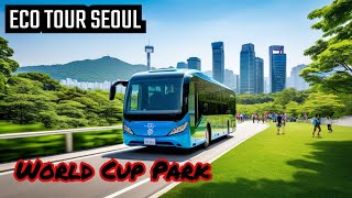 World cup park Seoul | Eco bus tour in Seoul