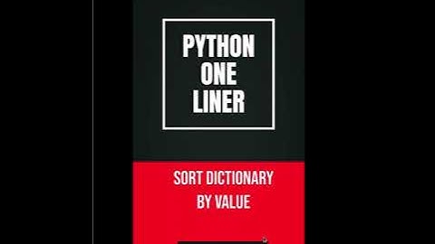 Python one-liners #62  - How to sort dictionary by value in python