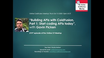 Building APIs with ColdFusion, Part 1: Start coding APIs today; Gavin Pickin--ColdFusion Meetup #273
