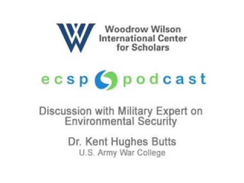 PODCAST - Discussion with Dr. Kent Hughes Butts on Environmental Security