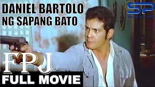 DANIEL BARTOLO NG SAPANG BATO | Full Movie | Action w/ FPJ