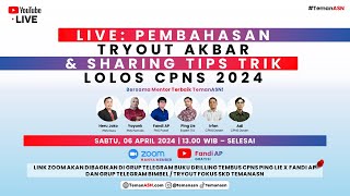 LIVE: PEMBAHASAN TRYOUT AKBAR & SHARING TIPS TRIK LOLOS CPNS 2024 BY TEMANASN