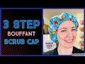 MAKE YOUR OWN BOUFFANT SURGICAL SCRUB CAP - Simple 3 Step Beginner Tutorial for Fabric Hair Cover