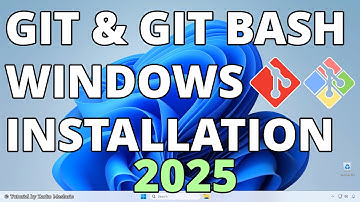 Installing Git and Git Bash on Windows - 2025 Full Tutorial