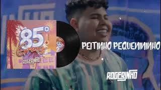 ROGERINHO- PEITINHO PEQUENININHO