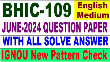 BHIC 109 Previous Year Question Paper June 2024 in English | bhic 109 important question with answer