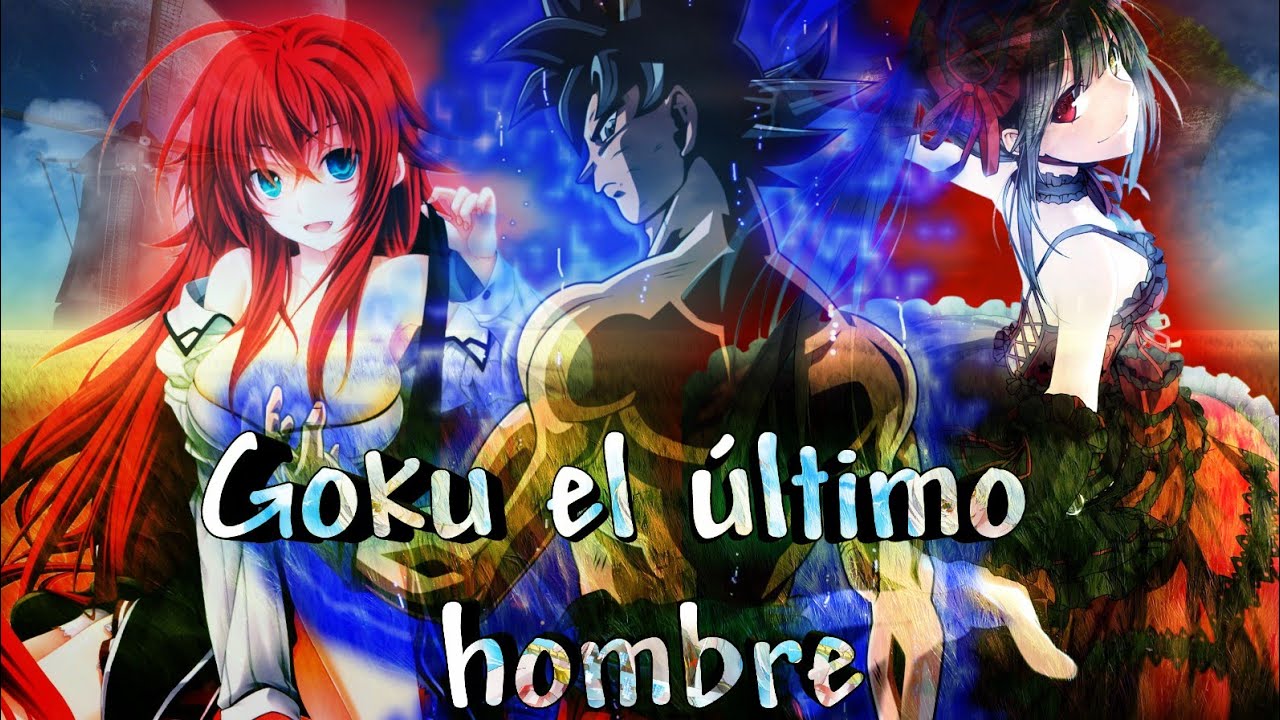 goku el ultimo hombre capitulo 1 (el prro)