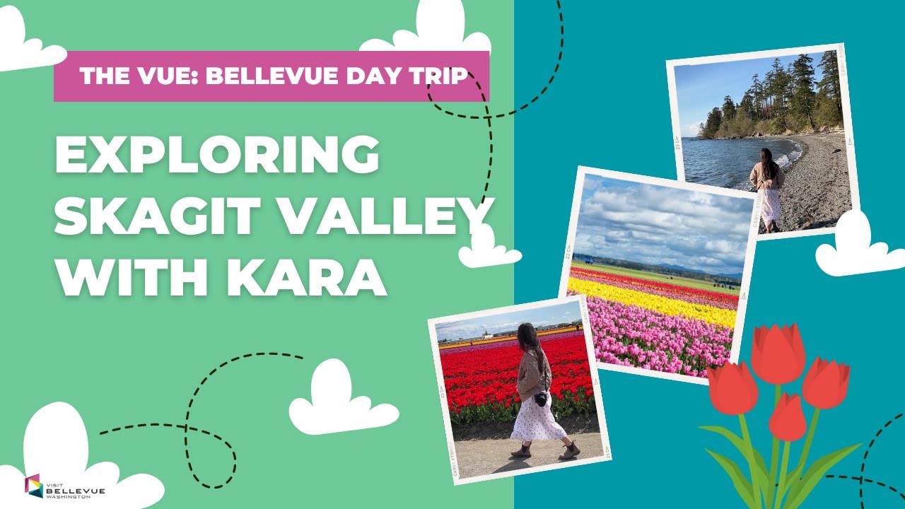 Skagit Valley Day Trip from Bellevue, WA | The Vue