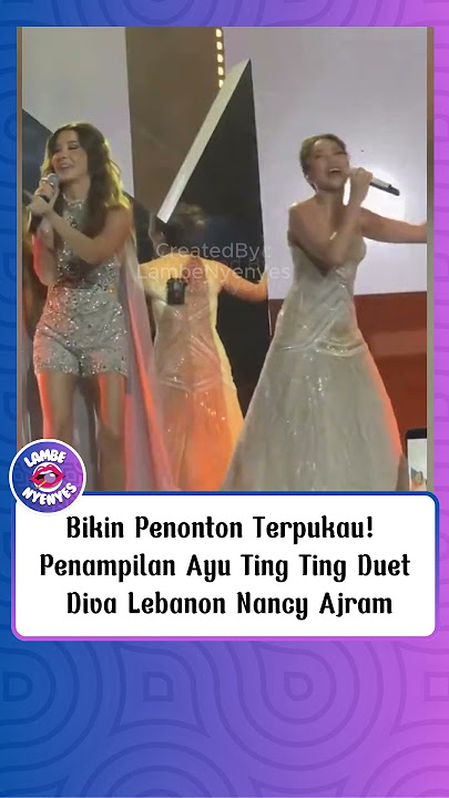 Download lagu Ayu Ting Ting's Duet with Lebanese Diva Nancy Ajram Wows the Audience