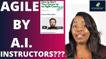 How Agile Coaching Classes are taught by A.I. Instructors & what this means Agile Trainers