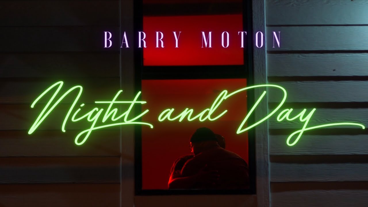 Barry Moton - Night And Day (Official Video)