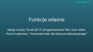 Funkcje własne. Excel i programowanie VBA - lekcja z kursu | Videopoint.pl