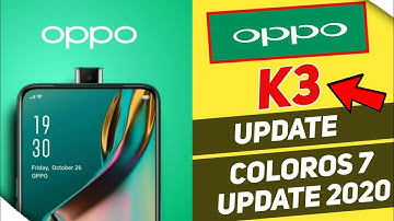 Oppo K3 ColorOs Latest Version Update 2020 || Oppo K3 ColorOs Latest Update 2020