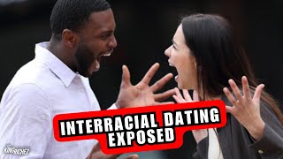 INTERRACIAL DATING EXPOSED