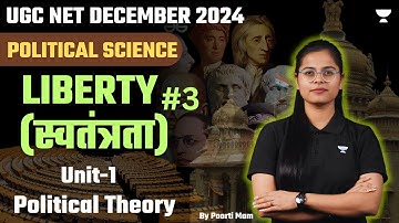 UGC NET 2024 Political Science Unit-1 | Liberty (Part-3) | UGC NET Political Science By Poorti Mam